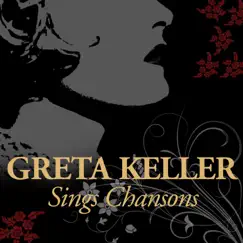 Greta Keller Sings Chansons by Greta Keller album reviews, ratings, credits