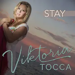 Stay - Single by Viktoria Tocca album reviews, ratings, credits