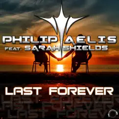 Last Forever (Andrew Fisher Remix) [feat. Sarah Shields] Song Lyrics