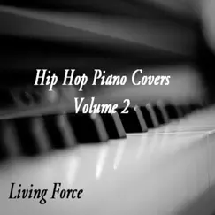 Hip Hop Piano Songs Volume 2 by Living Force album reviews, ratings, credits