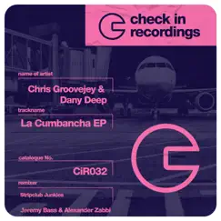La Cumbancha - Single by Chris Groovejey & Dany Deep album reviews, ratings, credits