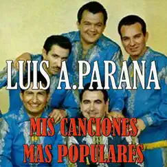 Mis Canciones Más Populares by Luis Alberto del Paraná & Trío los Paraguayos album reviews, ratings, credits