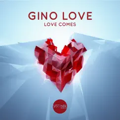 Love Comes - Single by Gino Love album reviews, ratings, credits