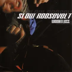 Weightless by Slow Roosevelt album reviews, ratings, credits