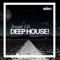 Straight Up Deep House! by Various Artists album reviews, ratings, credits