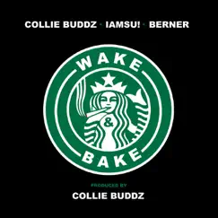 Wake & Bake (feat. Iamsu! & Berner) Song Lyrics