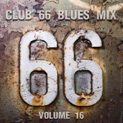 Club 66 Blues Mix, Vol. 16 by Various Artists album reviews, ratings, credits