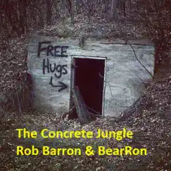 The Concrete Jungle - Single by Rob Barron & BearRon album reviews, ratings, credits