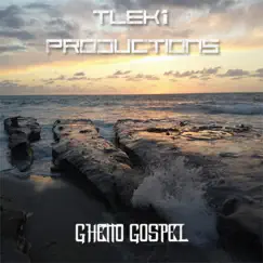 Ghetto Gospel - Single by TLek1Productions album reviews, ratings, credits
