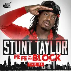 Fe Fe On the Block - EP by Stunt Taylor album reviews, ratings, credits