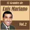 15 Grandes Éxitos de Luis Mariano Vol. 2 album lyrics, reviews, download