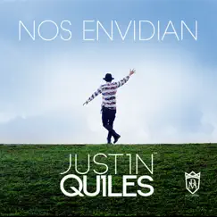 Nos Envidian - Single by Justin Quiles album reviews, ratings, credits