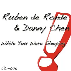 While You Were Sleeping - Single by Ruben de Ronde & Danny Chen album reviews, ratings, credits