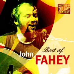 Masters of the Last Century: Best of John Fahey by John Fahey album reviews, ratings, credits