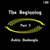 The Beginning Part 3 - EP album lyrics, reviews, download