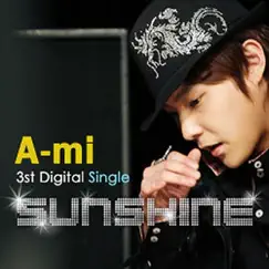 Sunshine - Single by A-MI album reviews, ratings, credits