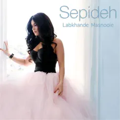 Labkhande Masnooie - Single by Sepideh album reviews, ratings, credits