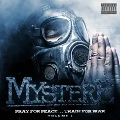 Pray for Peace...Train for War, Vol. 1 by MysterE album reviews, ratings, credits