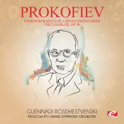 Prokofiev: Four Portraits and a Dėnouement from The Gambler, Op. 49 (Remastered) - EP by Moscow RTV Grand Symphony Orchestra & Gennadi Rozhdestvensky album reviews, ratings, credits