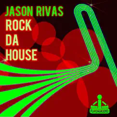 Rock da House - EP by Jason Rivas album reviews, ratings, credits