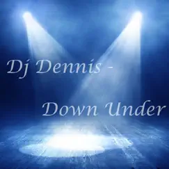 Down Under - Single by Djdennis album reviews, ratings, credits