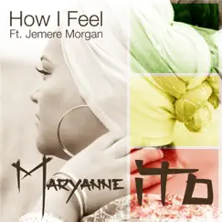 How I Feel (Super Single) [feat. Jemere Morgan] by Maryanne Ito album reviews, ratings, credits