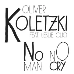 No Man No Cry (Worakls Remix) [feat. Leslie Clio] Song Lyrics