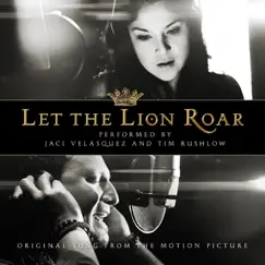 Let the Lion Roar - Single by Jaci Velasquez & Tim Rushlow album reviews, ratings, credits