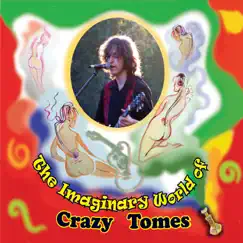 The Imaginary World of Crazy Tomes by Crazy Tomes album reviews, ratings, credits