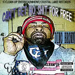 Can't Get No Shit for Free - Single by Dino Brown album reviews, ratings, credits