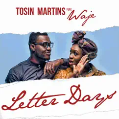 Letter Days (feat. Waje) - Single by Tosin Martins album reviews, ratings, credits