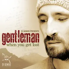 When You Get Lost - Single by Gentleman album reviews, ratings, credits