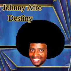 Destiny by Johnny Afro album reviews, ratings, credits