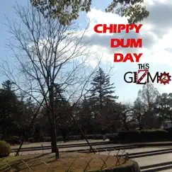 Chippy Dum Day Song Lyrics