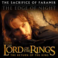 The Sacrifice of Faramir - The Edge of Night (From 