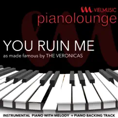 Piano Lounge - The Ruin Me (Originally performed by the Veronicas) - Single by VIEL Lounge Band album reviews, ratings, credits