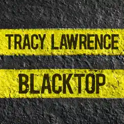 Blacktop - Single by Tracy Lawrence album reviews, ratings, credits