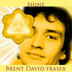 Shine - Single by Brent David Fraser album reviews, ratings, credits