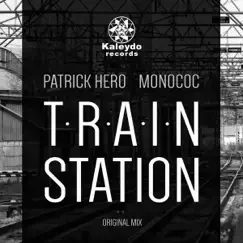 Train Station - Single by Patrick Hero & Monococ album reviews, ratings, credits