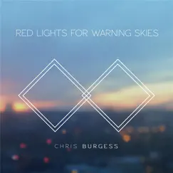 Red Lights for Warning Skies - EP by Chris Burgess album reviews, ratings, credits