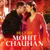 Best of Mohit Chauhan album lyrics, reviews, download