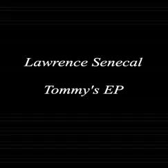 Tommy's EP by Lawrence Senecal album reviews, ratings, credits