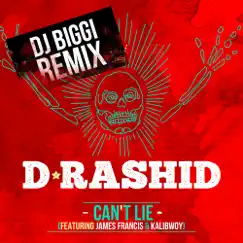 Can't Lie (BIGGI remix) (feat. James Francis & Kalibwoy) [DJ BIGGI Remix] - Single by D-Rashid album reviews, ratings, credits