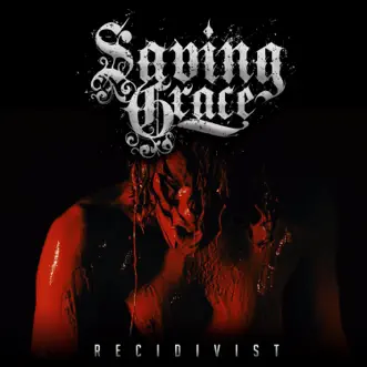 Recidivist - Single by Saving Grace album download