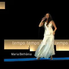 Tempo, Tempo, Tempo, Tempo (Ao Vivo) by Maria Bethânia album reviews, ratings, credits