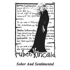 Sober and Sentimental - EP by Ruben Kincaid album reviews, ratings, credits