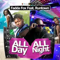 All Day All Night (feat. Runtown) - Single by Fadda Fox album reviews, ratings, credits