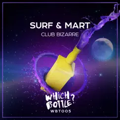 Club Bizarre - Single by Surf & Mart album reviews, ratings, credits