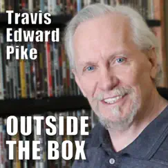 Outside the Box by Travis Edward Pike album reviews, ratings, credits