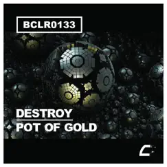 Pot of Gold - Single by Destroy album reviews, ratings, credits